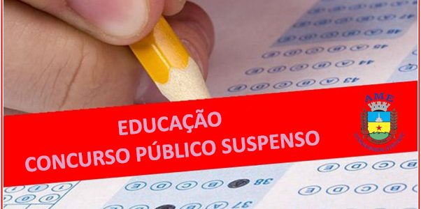 Educação suspende realização de concurso público devido ao Coronavírus
